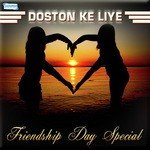 Doston Ke Liye - Friendship Day Special - Nakash Aziz Song Download