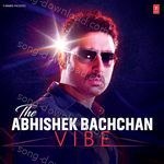 The Abhishek Bachchan Vibe - Nakash Aziz Song Download